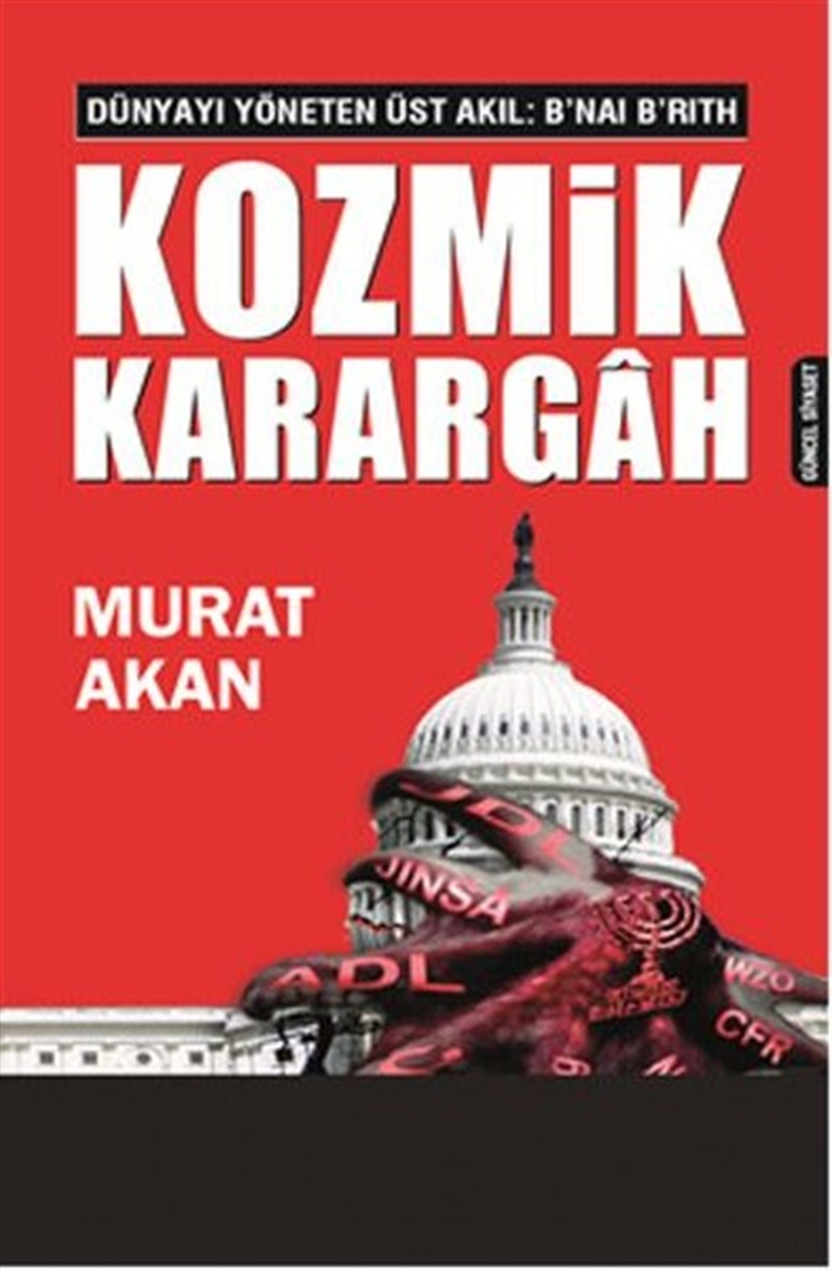 Murat AkanWeltpolitik und deren RichtlinienKozmik Karargah