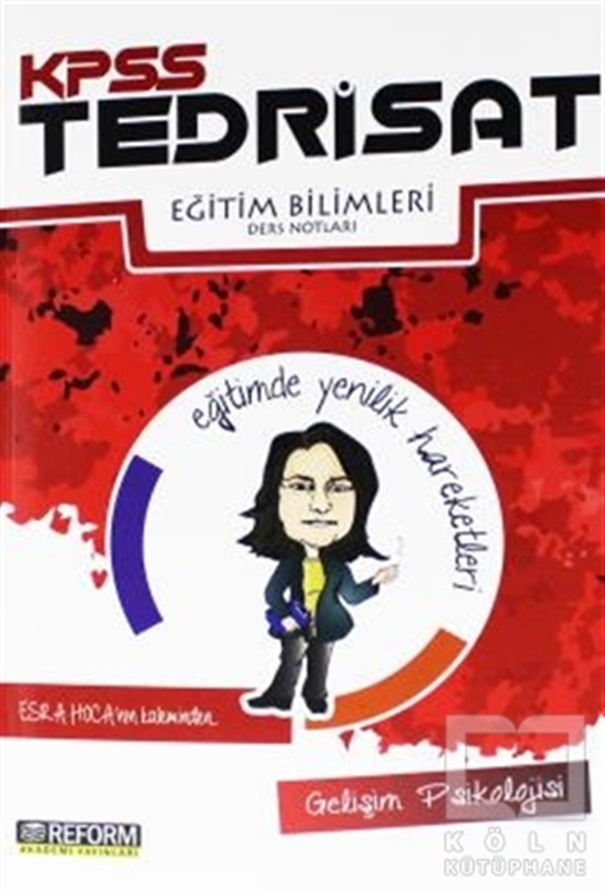 Esra HocaSınavlara Hazırlık KitaplarıKPSS Tedrisat Eğitim Bilimleri Gelişim Psikolojisi Ders Notları