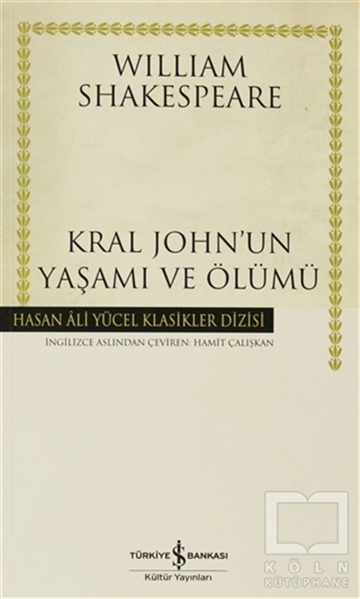 William ShakespeareRomanKral John’un Yaşamı ve Ölümü