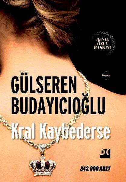 Gülseren BudayıcıoğluTürk RomaniKral Kaybederse 10. Yıl