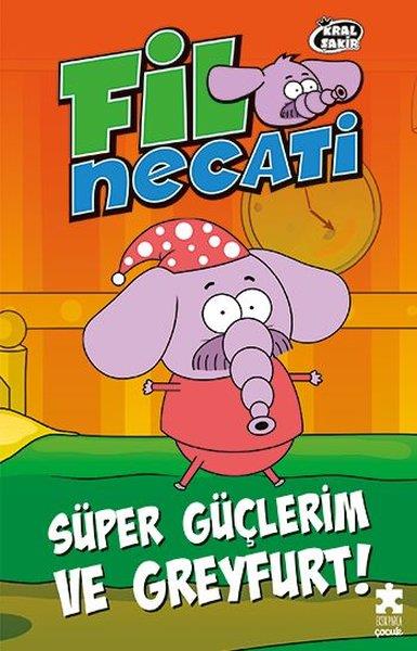 Varol YaşaroğluÇocuk Gençlik RomanlarıKral Şakir Fil Necati 4 - Süper Güçlerim ve Greyfurt