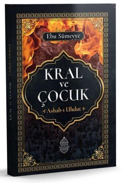 Ebu SümeyyeÇocuk Gençlik RomanlarıKral ve Çocuk - Ashab-ı Uhdut