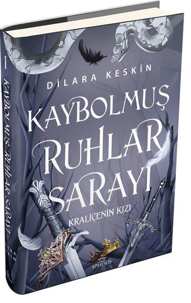 Dilara KeskinTürkçe RomanlarKraliçenin Kızı - Kaybolmuş Ruhlar Sarayı-1