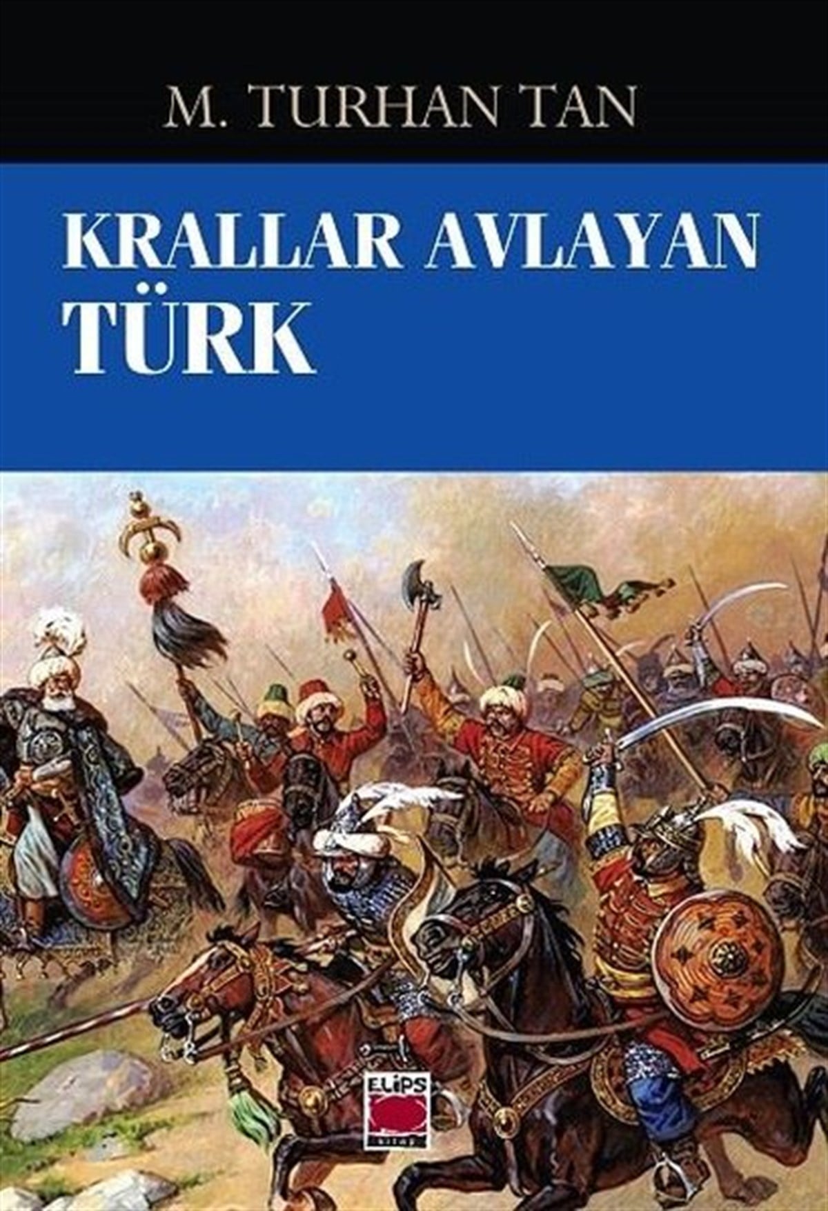 M. Turhan TanTürkiye RomanKrallar Avlayan Türk