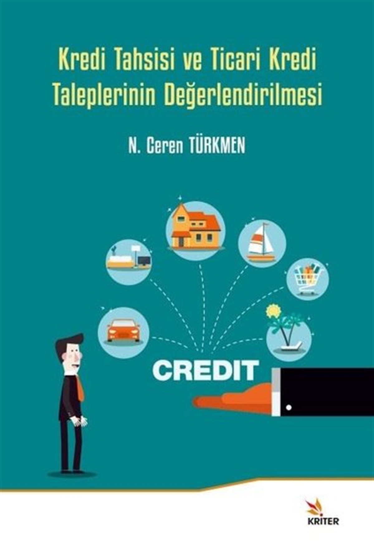 N. Ceren TürkmenEkonomi KitaplarıKredi Tahsisi ve Ticari Kredi Taleplerinin Değerlendirilmesi