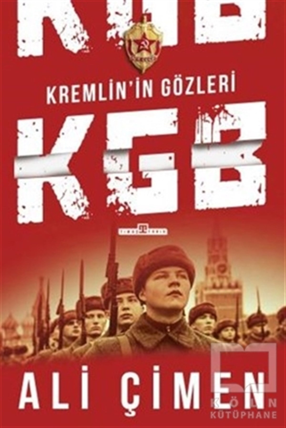 Ali ÇimenAraştırma - İncelemeKremlin'in Gözleri: KGB