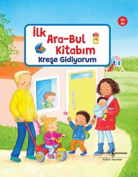 Sandra GrimmEgitim Etkinlik KitaplariKreşe Gidiyorum - İlk Ara - Bul Kitabım 12+Ay