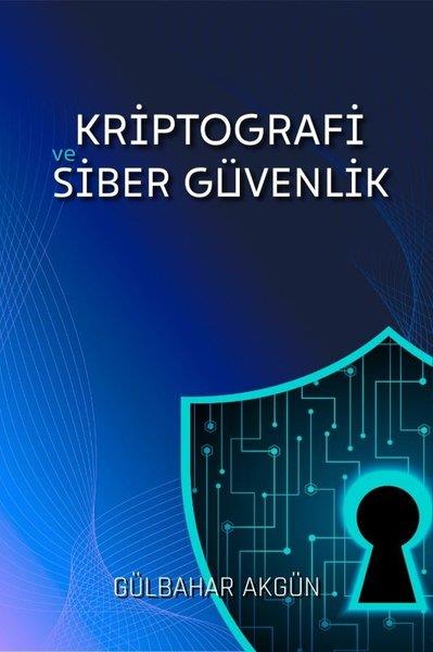 Gülbahar AkgünPopüler Bilim KitaplarıKriptografi ve Siber Güvenlik