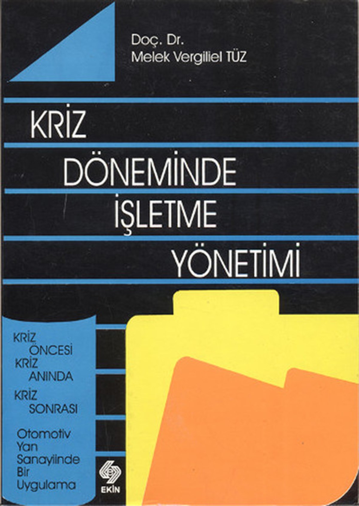 Melek Vergiliel TüzYönetim / İş Geliştirme / KaliteKriz Döneminde İşletme Yönetimi