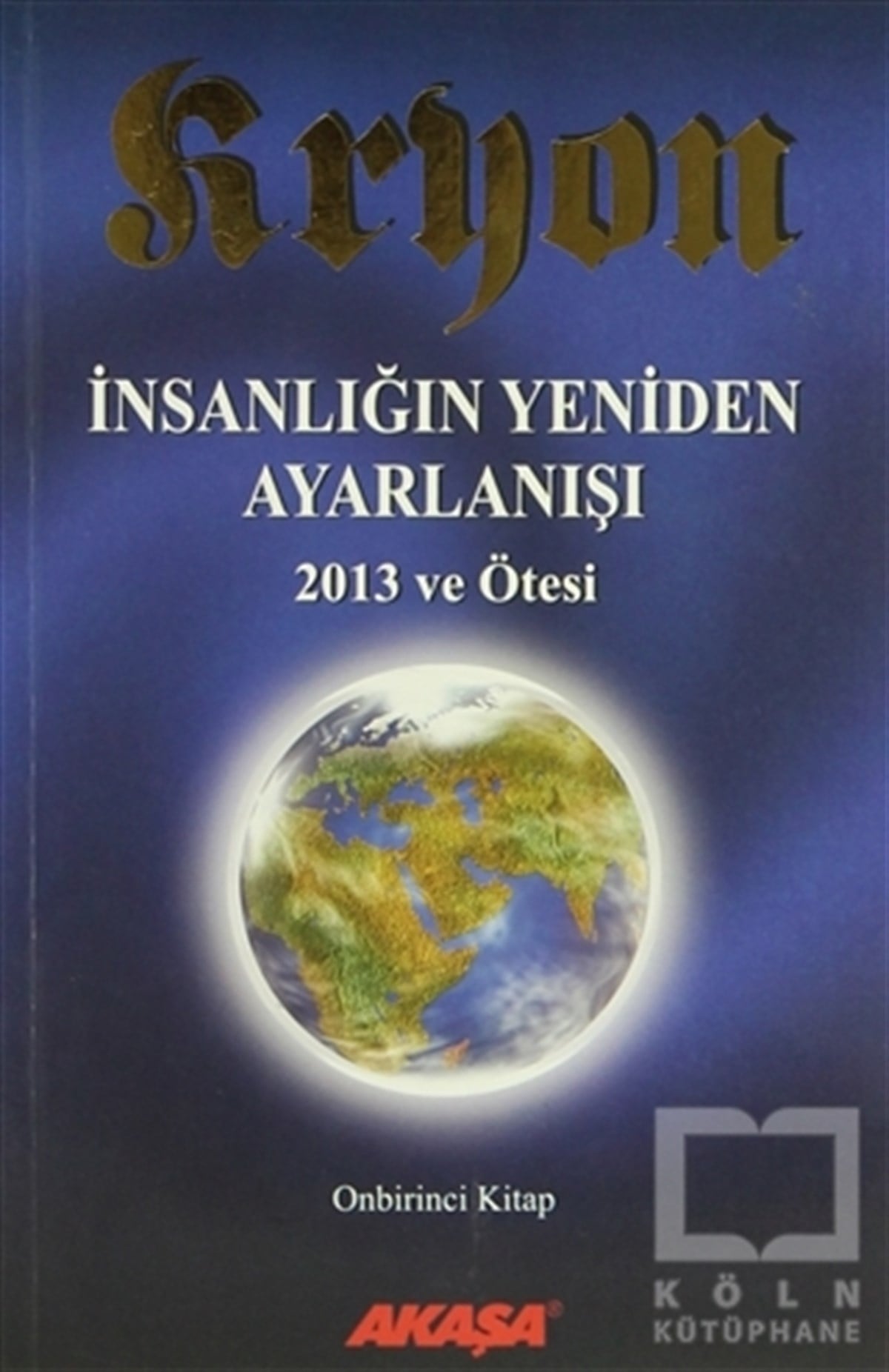 Lee CarollKişisel GelişimKryon 11 - İnsanlığın Yeniden Ayarlanışı