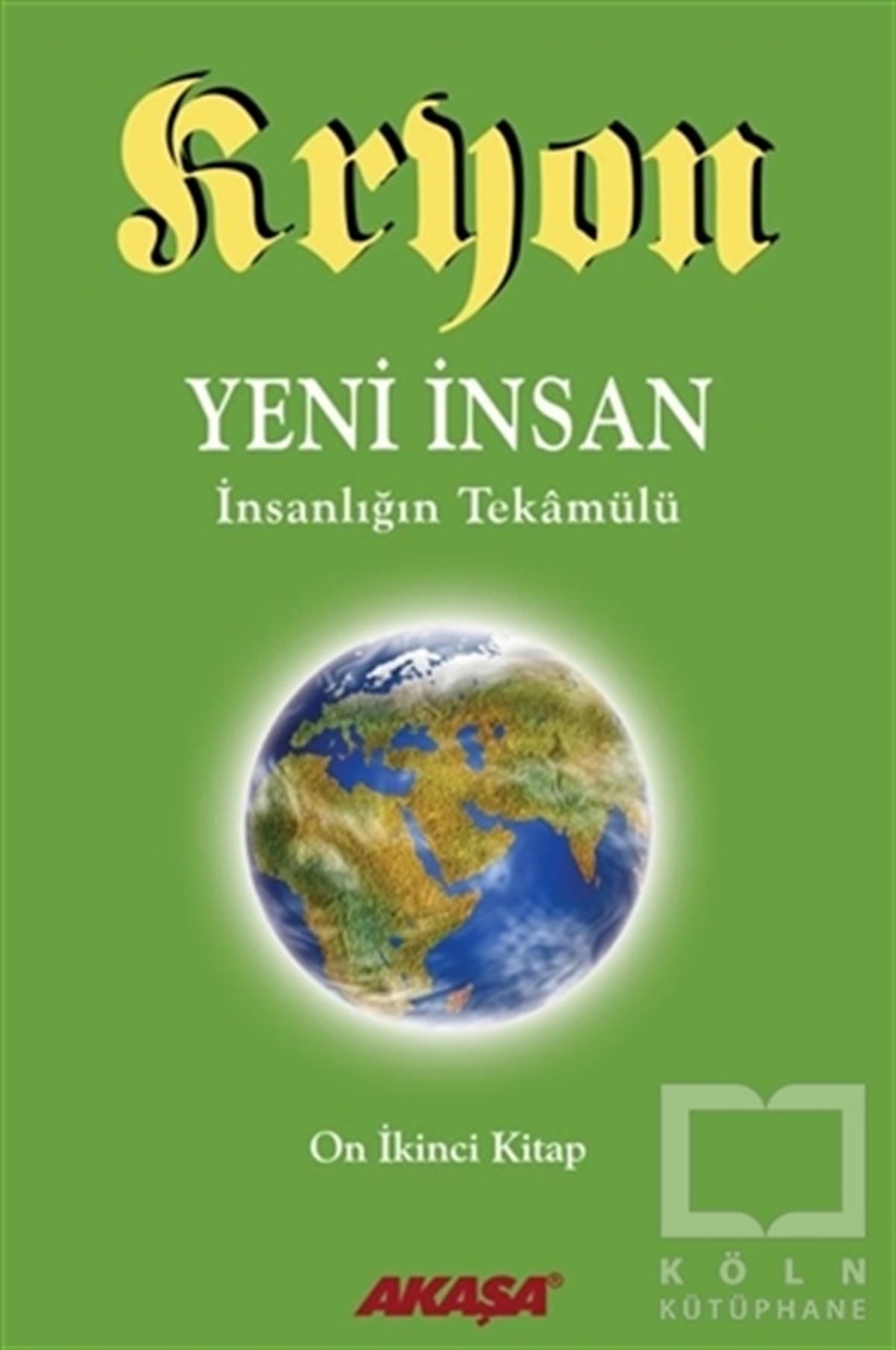 KryonKişisel GelişimKryon 12. Kitap: Yeni İnsan