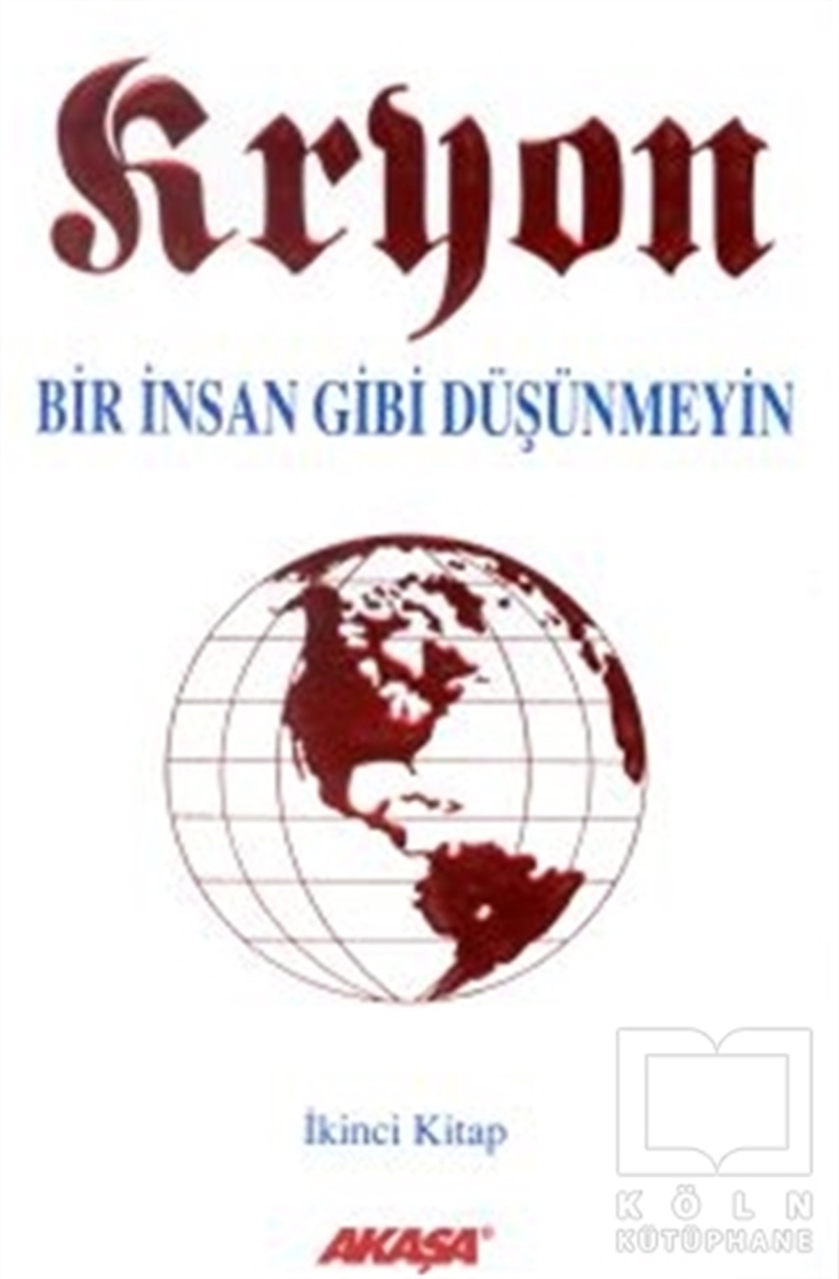 Lee CarrollGenel KonularKryon: 2. Kitap Bir İnsan Gibi Düşünmeyin