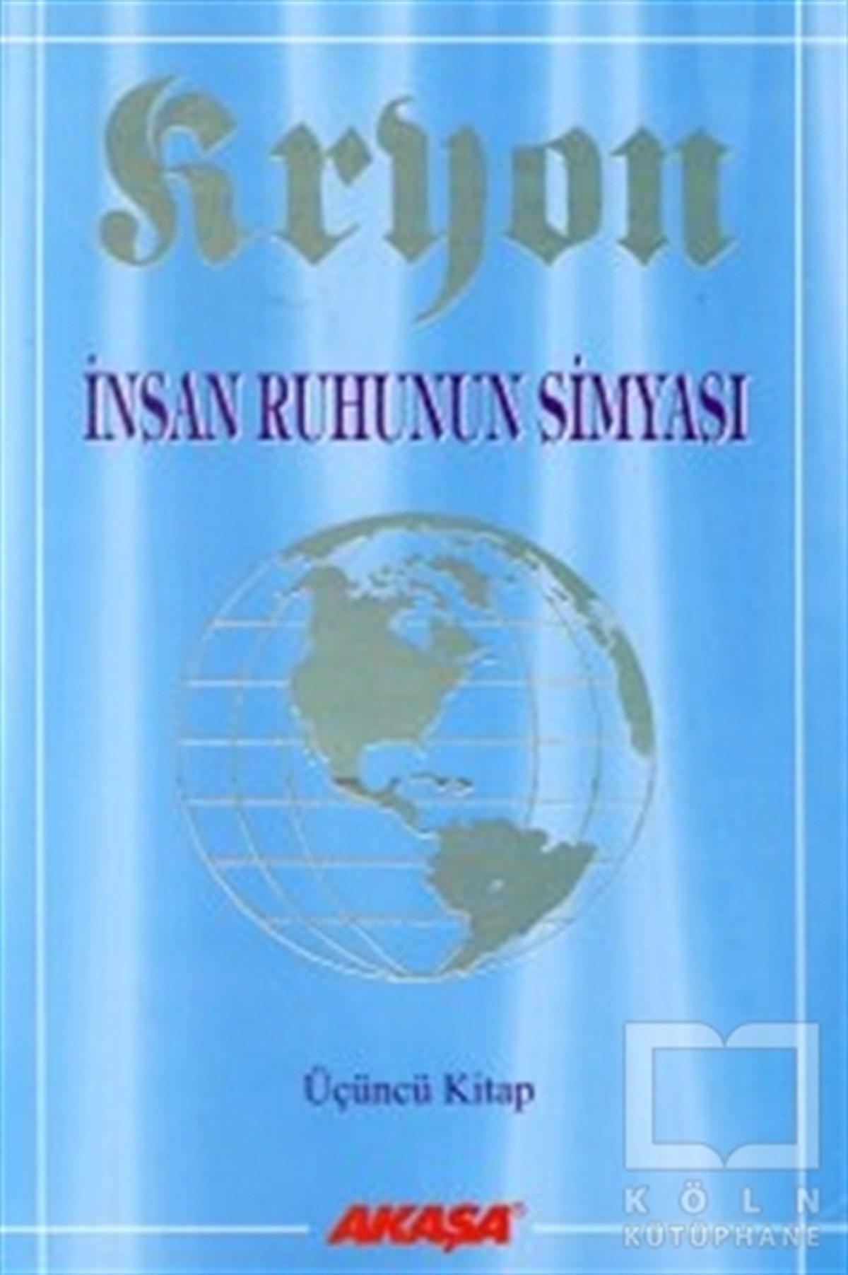 Lee CarrollGenel KonularKryon: 3. Kitap  İnsan Ruhunun Simyası