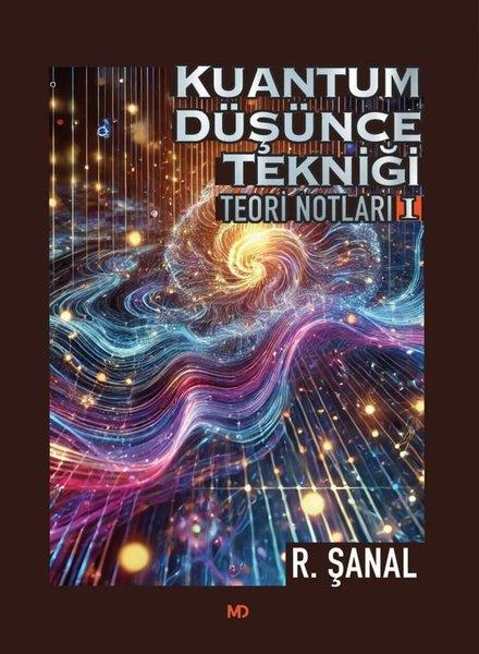 R. ŞanalEğitimKuantum Düşünce Tekniği Teori Notları - 1
