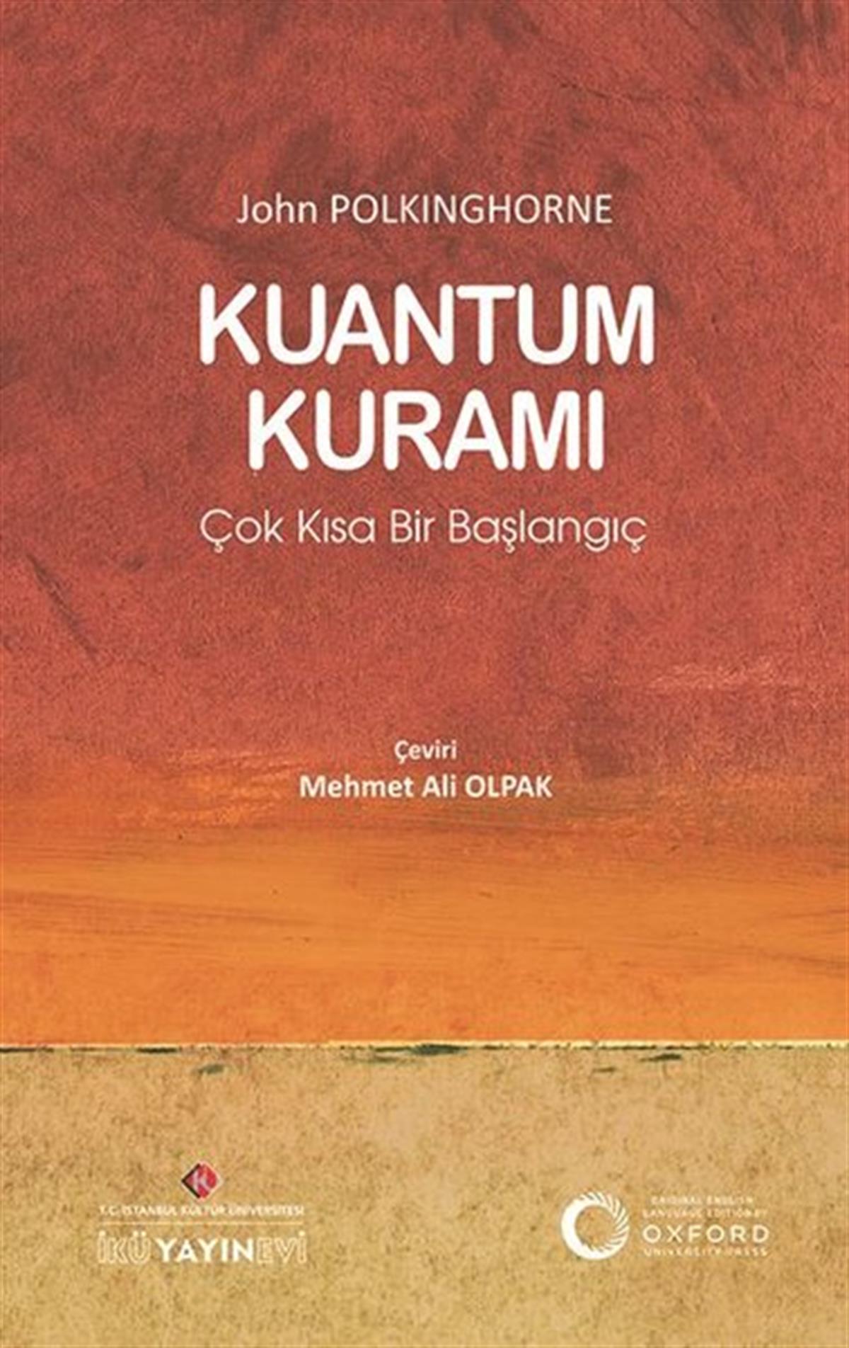 John PolkinghornePopüler Bilim KitaplarıKuantum Kuramı: Çok Kısa Bir Başlangıç