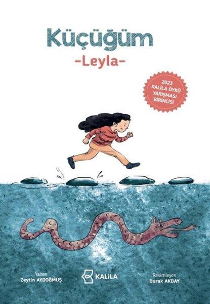 Zeytin AydoğmuşÇocuk Gençlik RomanlarıKüçüğüm - Leyla