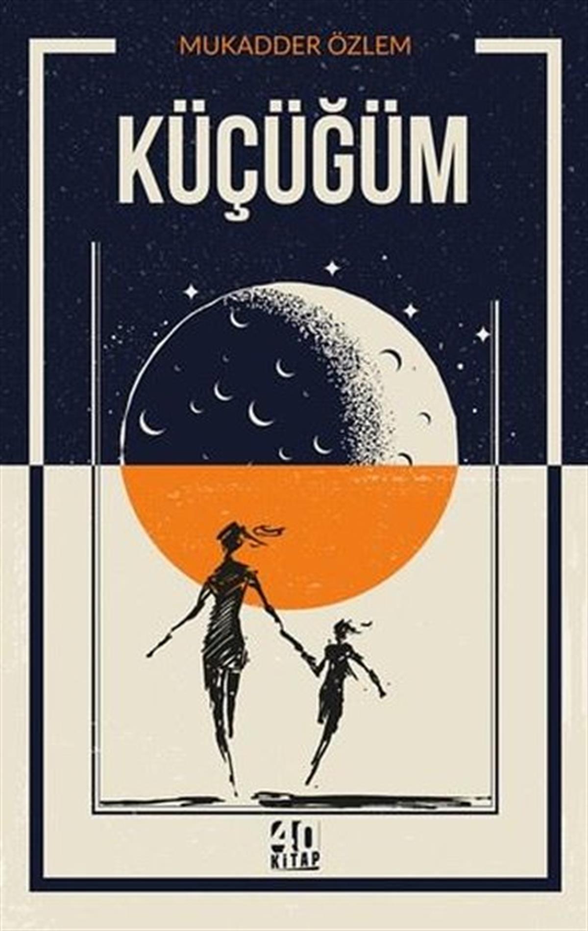 Mukadder ÖzlemTürkiye RomanKüçüğüm