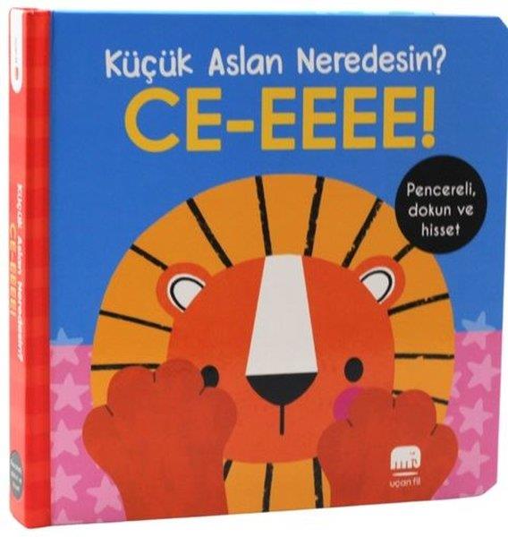 KolektifEgitim Etkinlik KitaplariKüçük Aslan Neredesin? Ce-eeee! Pencereli Dokun ve Hisset!