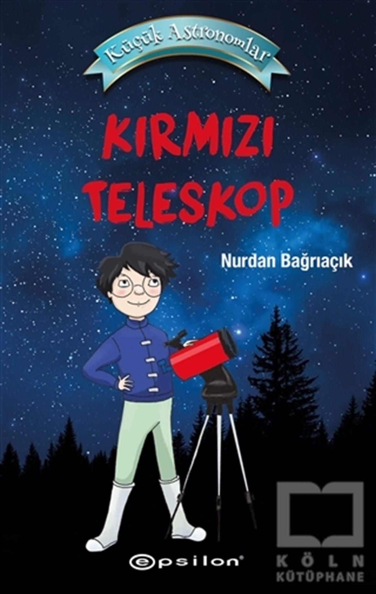 Nurdan BağrıaçıkKindergeschichtenKüçük Astronomlar - Kırmızı Teleskop