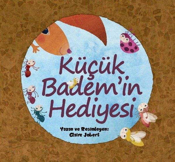 Claire JobertEgitim Etkinlik KitaplariKüçük Badem'in Hediyesi