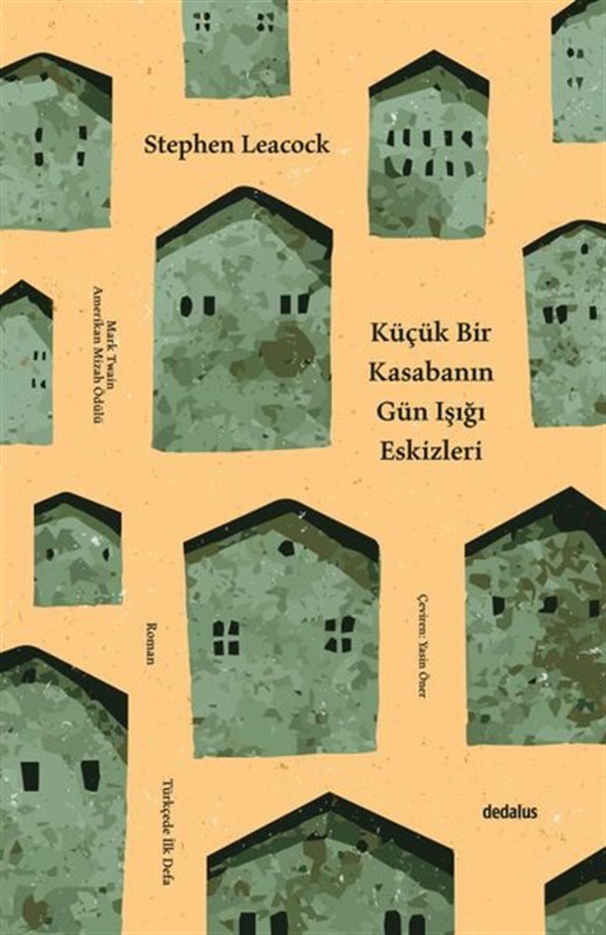 Stephen LeacockTürkiye RomanKüçük Bir Kasabanın Gün Işığı Eskizleri