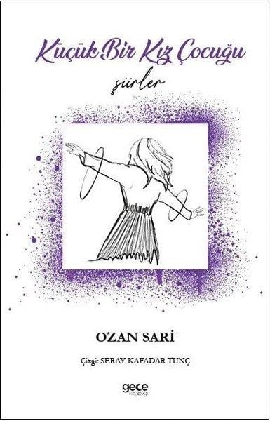 Ozan SarıTürk ŞiiriKüçük Bir Kız Çocuğu - Şiirler