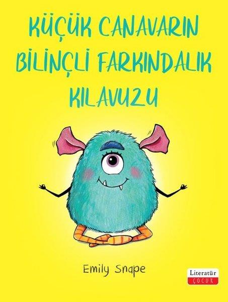 Emily SnapeEgitim Etkinlik KitaplariKüçük Canavarın Bilinçli Farkındalık Kılavuzu