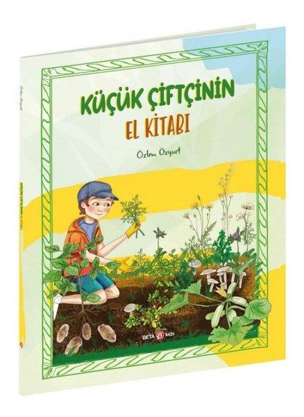 Özlem ÖzyurtÇocuk Gençlik RomanlarıKüçük Çiftçinin El Kitabı