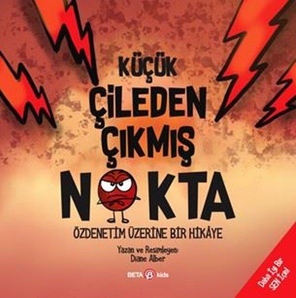 Diane AlberEgitim Etkinlik KitaplariKüçük Çileden Çıkmış Nokta - Özdenetim Üzerine Bir Hikaye