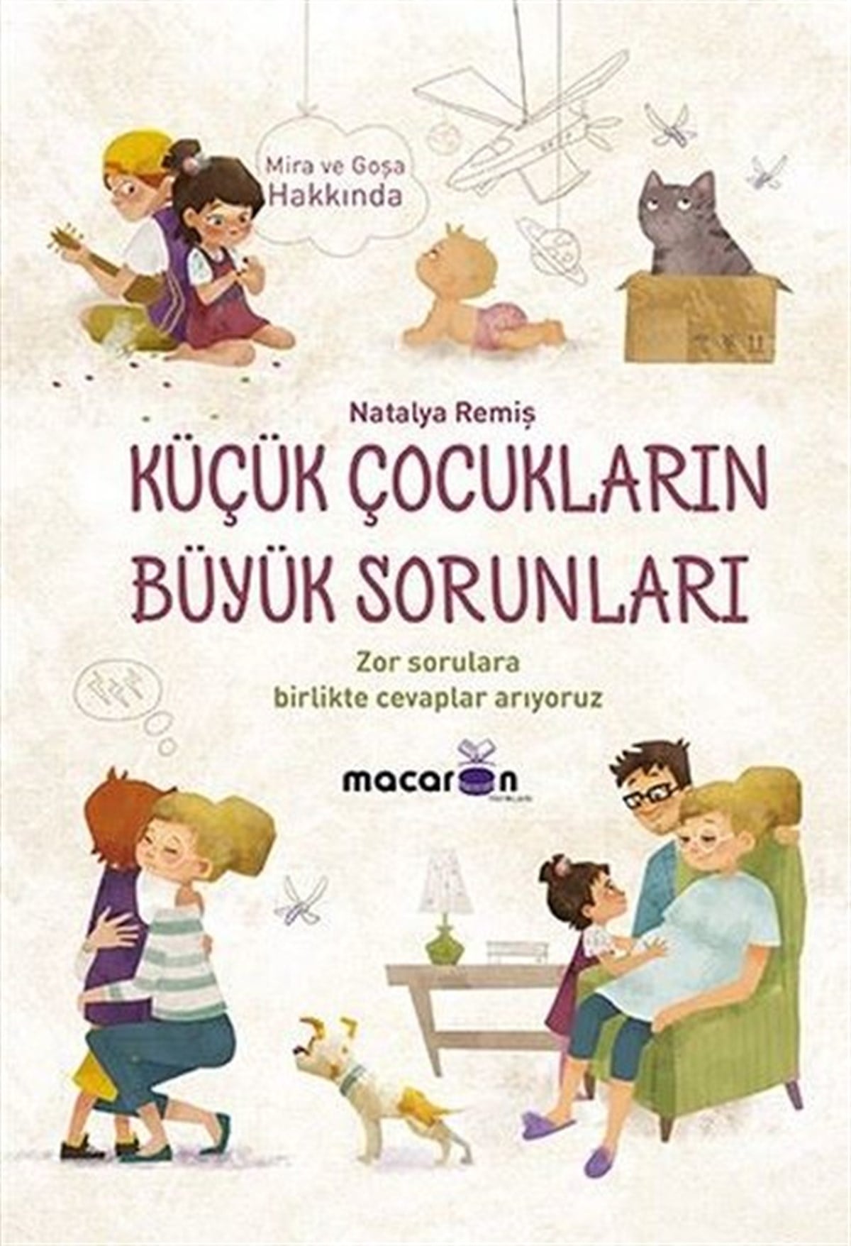 Natalya RemişAile - ÇocukKüçük Çocukların Büyük Sorunları
