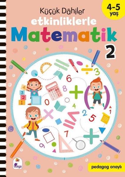 KolektifEgitim Etkinlik KitaplariKüçük Dahiler - Etkinliklerle Matematik 2. Kitap 4 - 5 Yaş