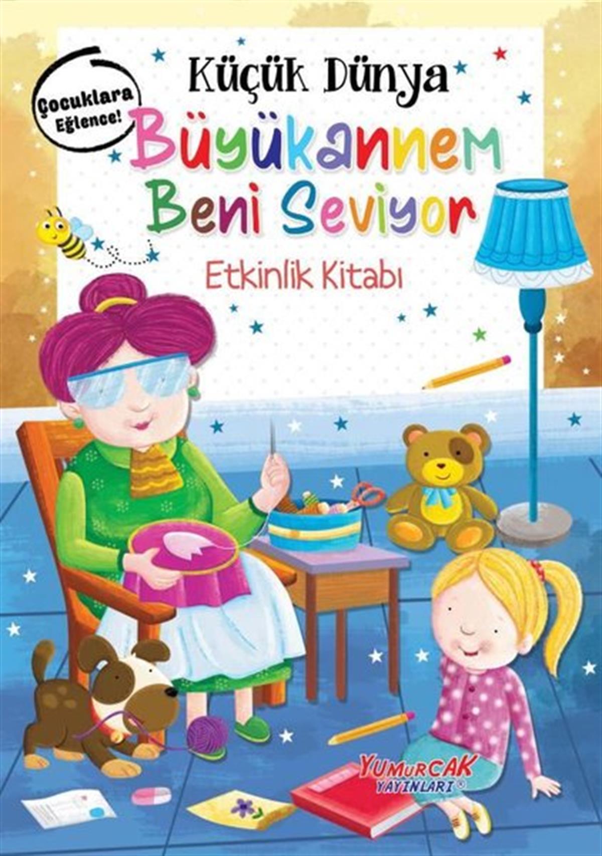 KolektifEgitim Etkinlik KitaplariKüçük Dünya: Büyükannem Beni Seviyor Etkinlik Kitabı