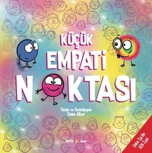 Diane AlberEgitim Etkinlik KitaplariKüçük Empati Noktası - Daha İyi Bir Sen İçin