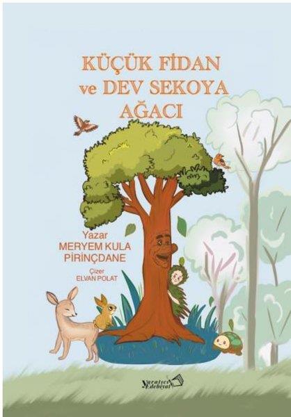 Meryem Kula PirinçdaneEgitim Etkinlik KitaplariKüçük Fidan ve Dev Sekoya Ağacı