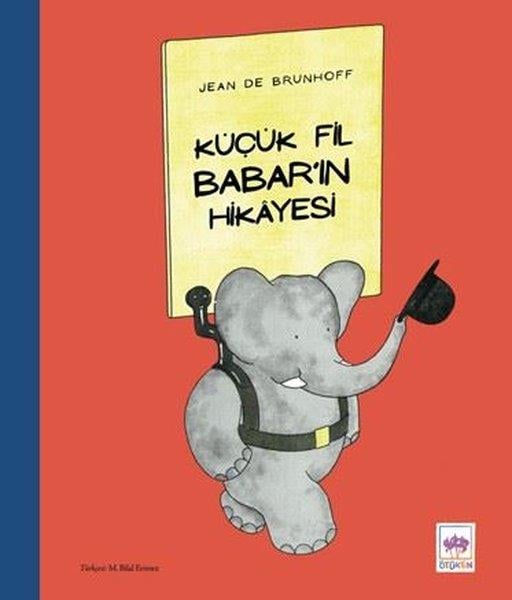 Jean De BrunhoffEgitim Etkinlik KitaplariKüçük Fil Babar'ın Hikayesi