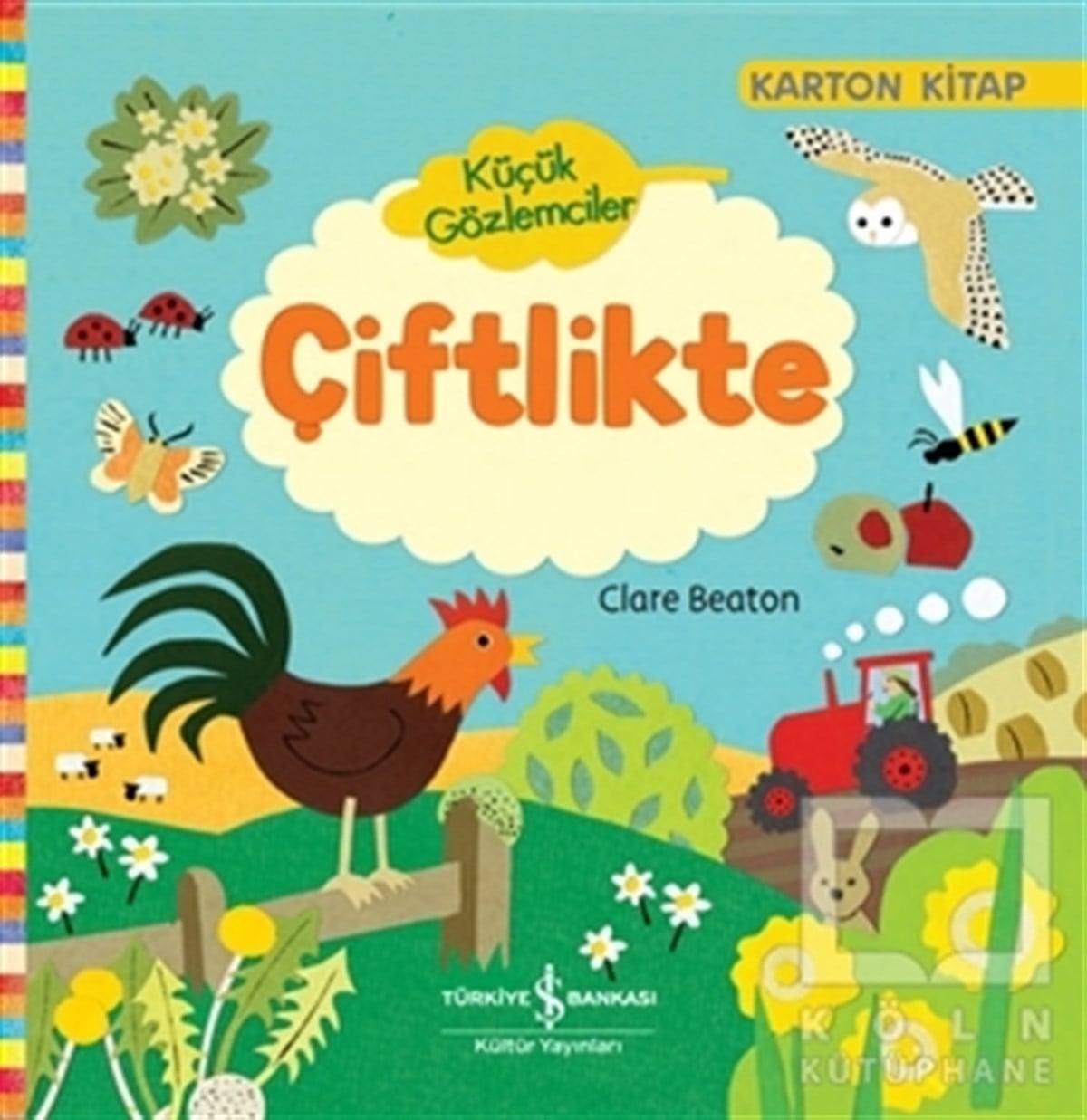 Clare BeatonOkul Öncesi Çocuk KitaplarıKüçük Gözlemciler Çiftlikte (Ciltli)