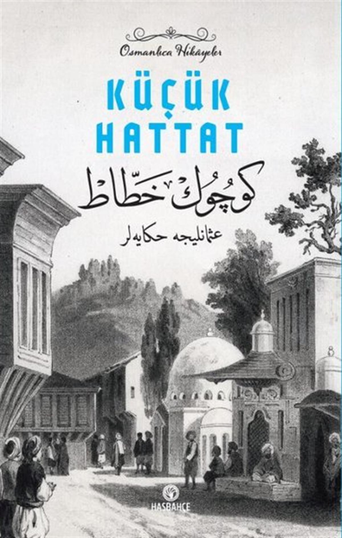 KolektifEğitimKüçük Hattat - Osmanlıca Hikayeler 2