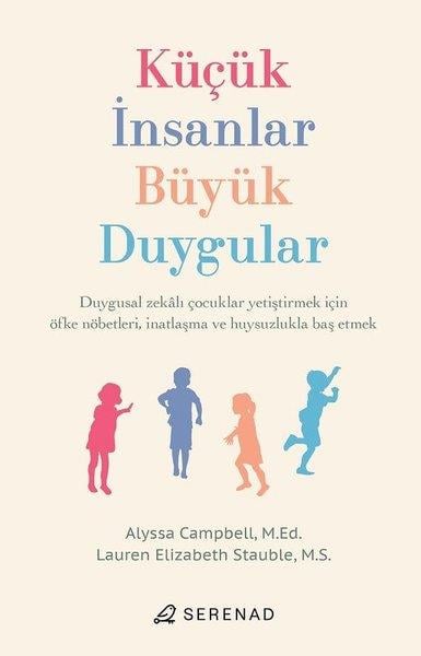 Lauren Elizabeth StaubleÇocuk Gelisim KitaplariKüçük İnsanlar Büyük Duygular