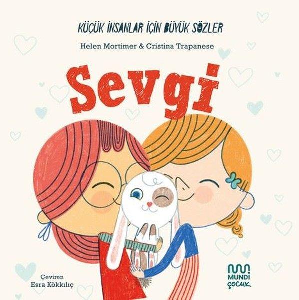 Helena MortimerEgitim Etkinlik KitaplariKüçük İnsanlar İçin Büyük Sözler: Sevgi