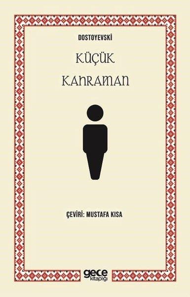 Fyodor Mihayloviç DostoyevskiDünya RomanKüçük Kahraman