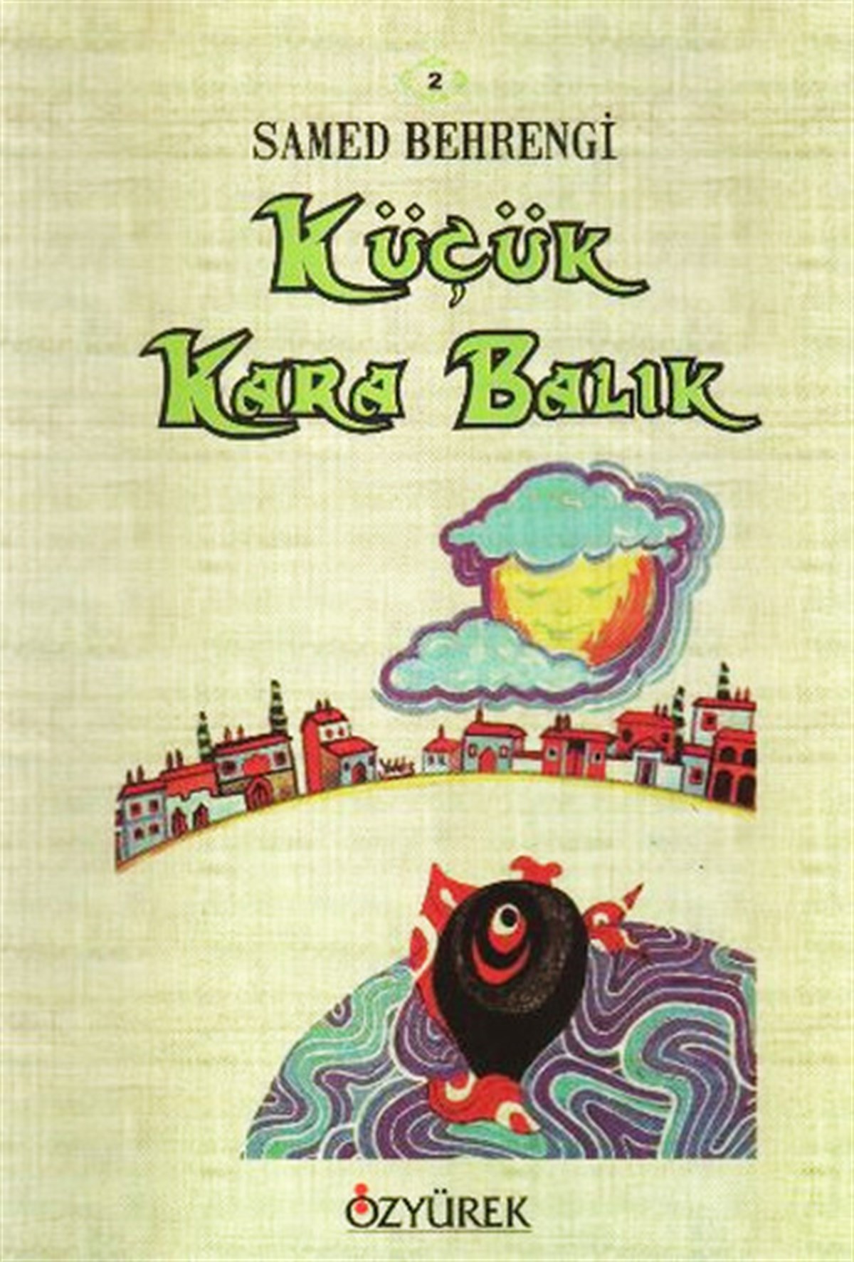 Samed BehrengiÇocuk Hikaye KitaplarıKüçük Kara Balık