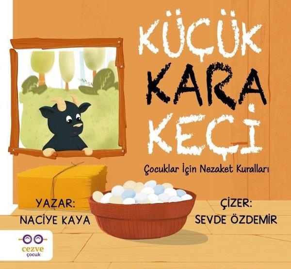 Naciye KayaEgitim Etkinlik KitaplariKüçük Kara Keçi - Çocuklar İçin Nezaket Kuralları