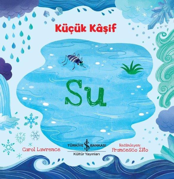 Carol LawrenceOkul Öncesi Başvuru KitaplarıSu - Küçük Kaşif