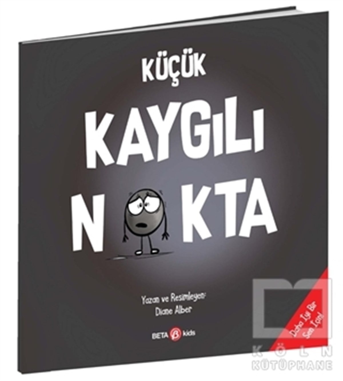 Diane AlberÇocuk Hikaye KitaplarıKüçük Kaygılı Nokta