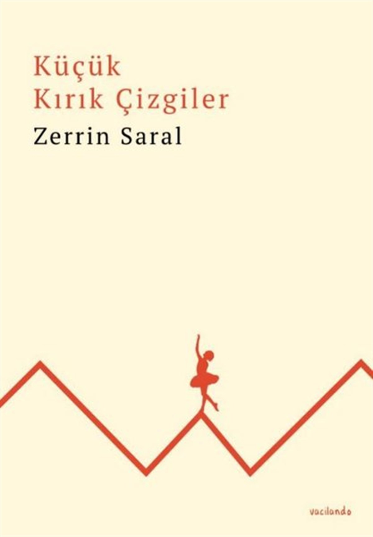 Zerrin SaralTürkiye RomanKüçük Kırık Çizgiler
