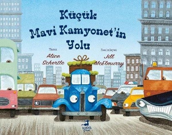 Alice SchertleEgitim Etkinlik KitaplariKüçük Mavi Kamyonet'in Yolu