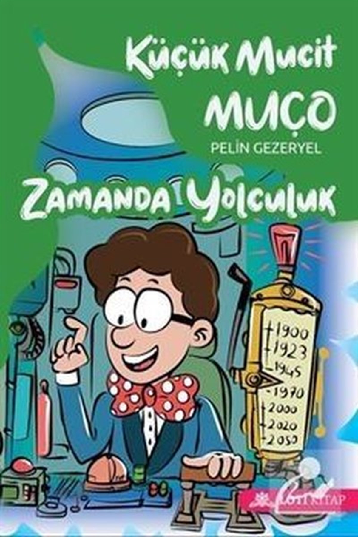 Pelin GezeryelÇocuk Gençlik RomanlarıKüçük Mucit Muço Zamanda Yolculuk