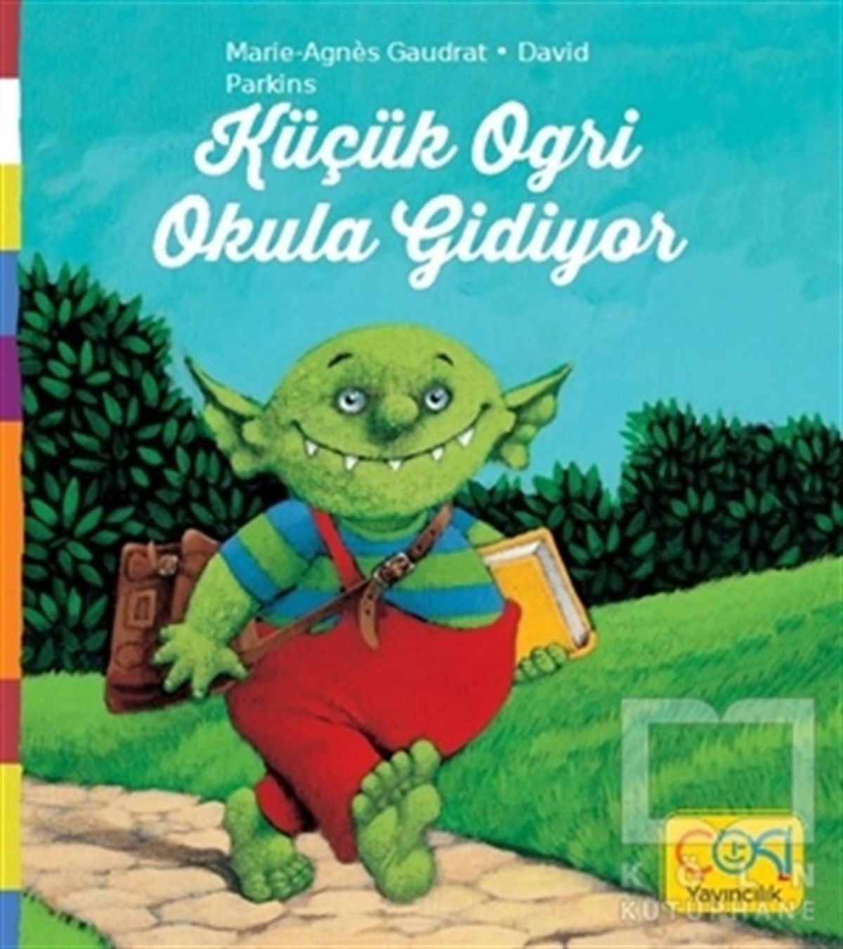 Marie Agnes GaudratÇocuk Hikaye KitaplarıKüçük Ogri Okula Gidiyor
