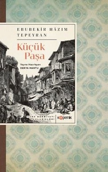 Ebubekir Hazım TepeyranTürk RomaniKüçük Paşa