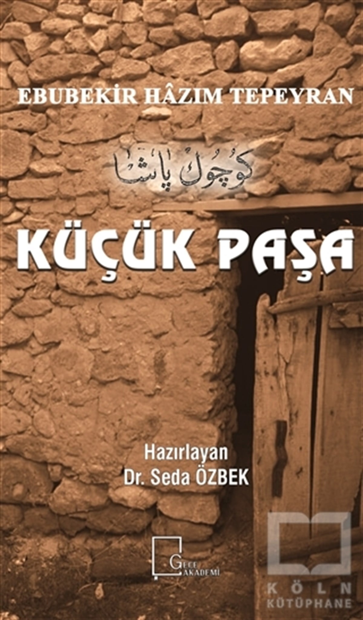 Ebubekir Hazım TepeyranTürkçe RomanlarKüçük Paşa
